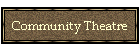 Community Theatre