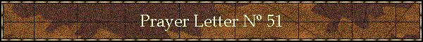 Prayer Letter N� 51